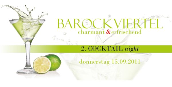 2. Cocktail-Night im Barockviertel Dresden Am Donnerstag den 15. September 2011 findet die zweite Cocktail-Night im Barockviertel Dresden statt.