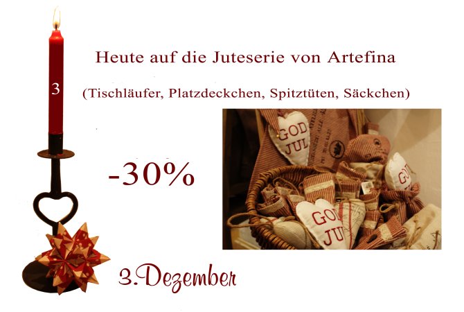 Am Montag den 3. Dezember 2012 gibt es verschiedene Produkte im Jute-Look von Artefina um 30% reduziert.